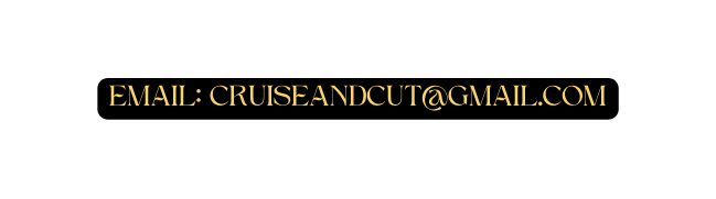 Email CRUISEANDCUT GMAIL COM